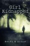 Girl, Kidnapped (Cozy Mystery with a Shocking Twist)