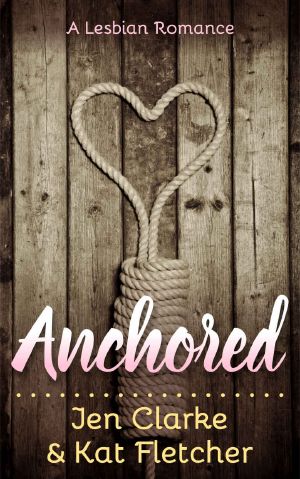 Anchored · A Lesbian Romance