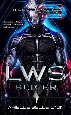 LWS Slicer (Liberty Series Book 1)