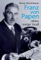 Franz von Papen · Hitlers ewiger Vasall