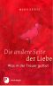 Die andere Seite der Liebe · Was in der Trauer guttut