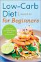 Low Carb Diet for Beginners · Essential Low Carb Recipes to Start Losing Weight