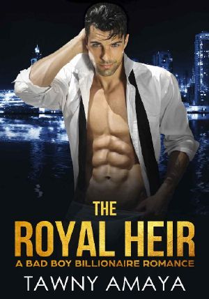 The Royal Heir · A Bad Boy Billionaire Romance