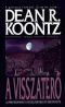 Dean R.Koontz-A visszatérő