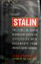 Stalin · the first in-depth biography based on explosive new documents from Russia's secret archives