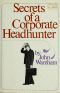 Secrets of a Corporate Headhunter