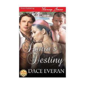 Dania's Destiny (Siren Publishing Ménage Amour)