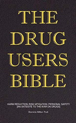 The Drug Users Bible