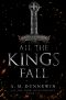 All the Kings Fall