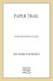 Paper Trail · Selected Prose, 1965-2003