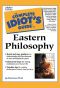 The Complete Idiot's Guide to Eastern Philosophy