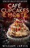 Café, Cupcakes e Morte