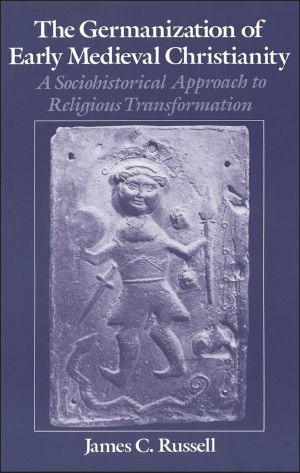 The Germanization of Early Medieval Christianity