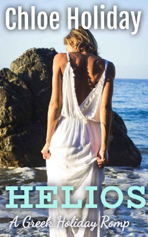 Helios · A Stand-Alone Greek Holiday Romp (The Helios Greek Romance Series Book 2)