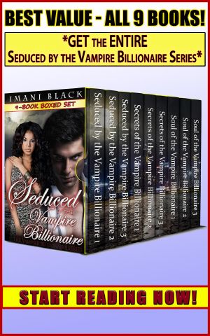 Seduced by the Vampire Billionaire 9-Book Boxed Set Bundle (Vampire Billionaire Romance Boxed Sets, #4)