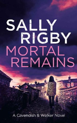 Mortal Remains: A Cavendish & Walker Novel - Book 8