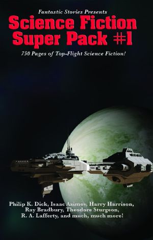 Fantastic Stories Presents: Science Fiction Super Pack #1