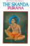 Skanda Purana (Great Epics of India · Puranas Book 13)