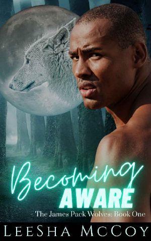 Becoming Aware · A Paranormal Shifter Romance (The James Pack Wolves Book 1)