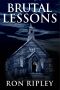 Brutal Lessons: Supernatural Horror with Scary Ghosts & Haunted Houses (Haunted Village Series Book 6)