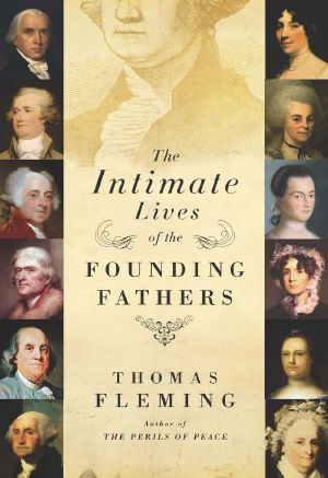 The Intimate Lives of the Founding Fathers