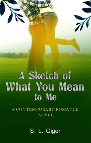 A Sketch of What You Mean to Me · A Contemporary Romance Novel