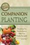 The Complete Guide to Companion Planting · Everything You Need to Know to Make Your Garden Successful