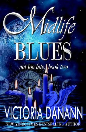 Midlife Blues · A Paranormal Women's Fiction Novel (Not Too Late Book 2)