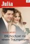 Blitzhochzeit mit einem Traumprinzen? (Julia)