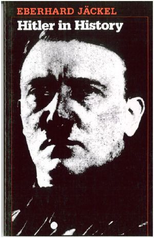 Hitler in History (Tauber Institute Series for the Study of European Jewry)
