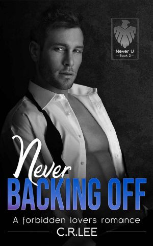 Never Backing Off: A forbidden love romance (Never U Series)