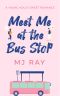 Meet me at the Bus Stop