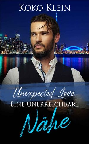 Unexpected Love - Eine unerreichbare Nähe: Eine M/M Romanze (German Edition)