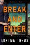 Break and Enter · A Sexy, Thrilling Romantic Suspense (Callahan Security Series Book 1)