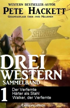Drei Western · Der Verfemte / Härter als Stahl / Walker, der Verfemte