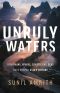 Unruly Waters