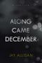 Along Came December