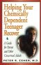 Helping Your Chemically Dependent Teenager Recover · A Guide for Parents and Other Concerned Adults