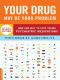 Your Drug May Be Your Problem, Revised Edition