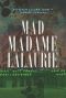 Mad Madame LaLaurie