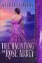 The Haunting of Rose Abbey