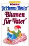 Blumen für Vater