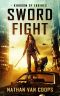 Sword Fight: A Modern Medieval Adventure (Kingdom of Engines)