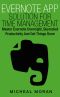 Evernote App Solution for Time Management · Master Evernote Overnight, Skyrocket Productivity and Get Things Done (The Ultimate Self Series Book 2)