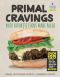 Primal Cravings