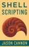 Shell Scripting · How to Automate Command Line Tasks Using Bash Scripting and Shell Programming