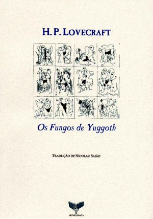 Os Fungos De Yuggoth