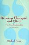 Between therapist and client · the new relationship