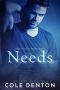 Needs: The Greed Series Book One