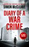 Diary of a War Crime: A gripping, London crime thriller (A DC Ruth Hunter Murder File Book 1)